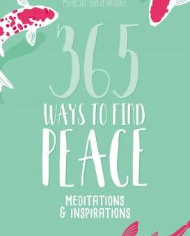 365 Ways To Find Peace: Meditations & Inspirations Online Sale